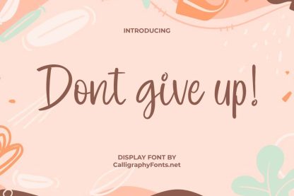 Dont Give Up Font