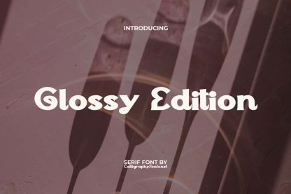 Glossy Edition Font