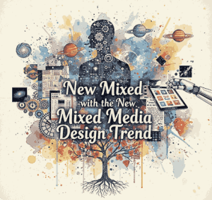 Mixed Media Design Trend