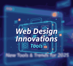 Web Design Innovations Tools