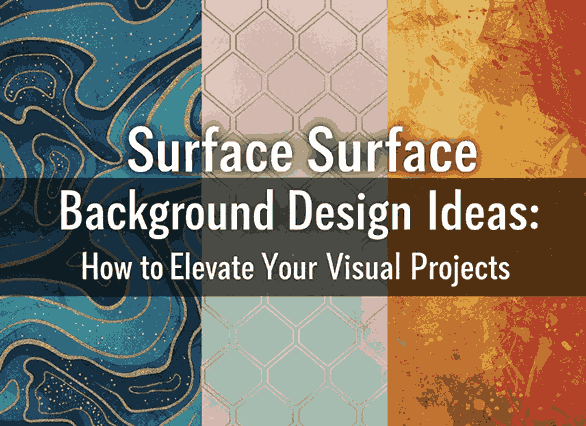 Surface Background Design Ideas