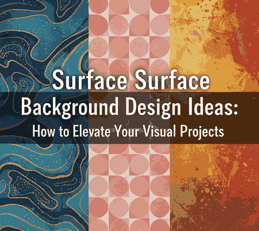 Surface Background Design Ideas