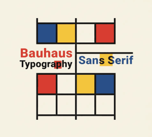 Bauhaus Typography Sans Serif