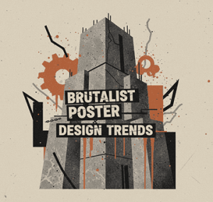 Brutalist Poster Design Trends