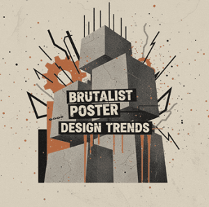 Brutalist Poster Design Trends