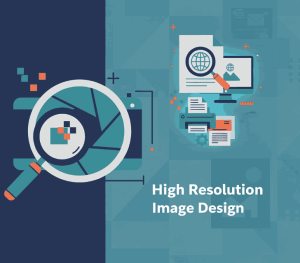 High Resolution Image Design